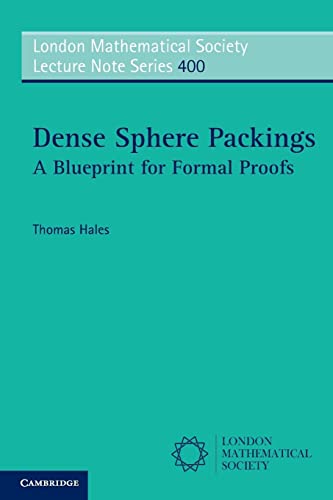 Dense Sphere Packings: A Blueprint for Formal Proofs (London Mathematical Society Lecture Note Series, 400)
